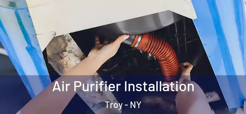 Air Purifier Installation Troy - NY