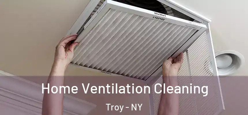 Home Ventilation Cleaning Troy - NY