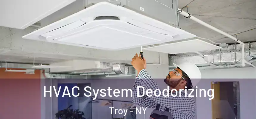  HVAC System Deodorizing Troy - NY