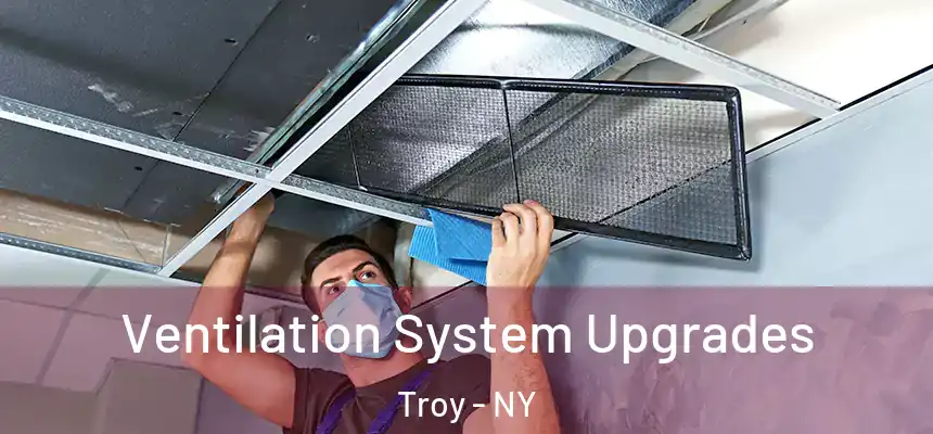  Ventilation System Upgrades Troy - NY